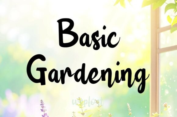 Basic Gardening Font Review for Campaigns